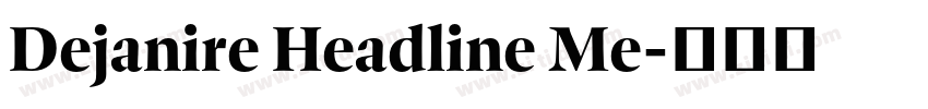 Dejanire Headline Me字体转换 Dejanire Headline Me字体转换